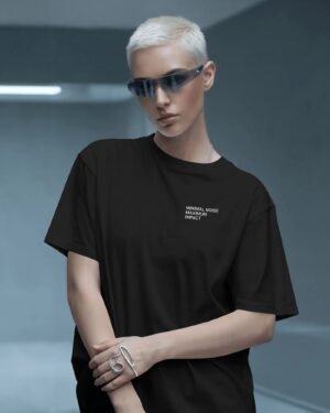Minimal Noise Maximum Impact - Oversized Tee
