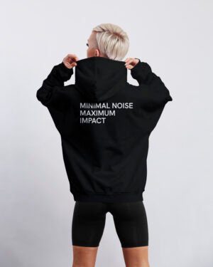Minimal Noise Maximum Impact Streetwear Hoodie