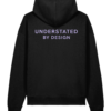Understated by design Hoodie Understated by design Hoodie