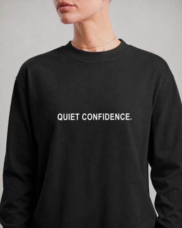 Quiet confidence streetwear oversized fit unisex Tee
