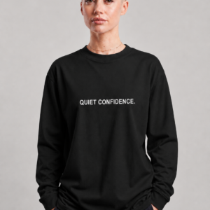 Quiet confidence streetwear oversized fit unisex Tee